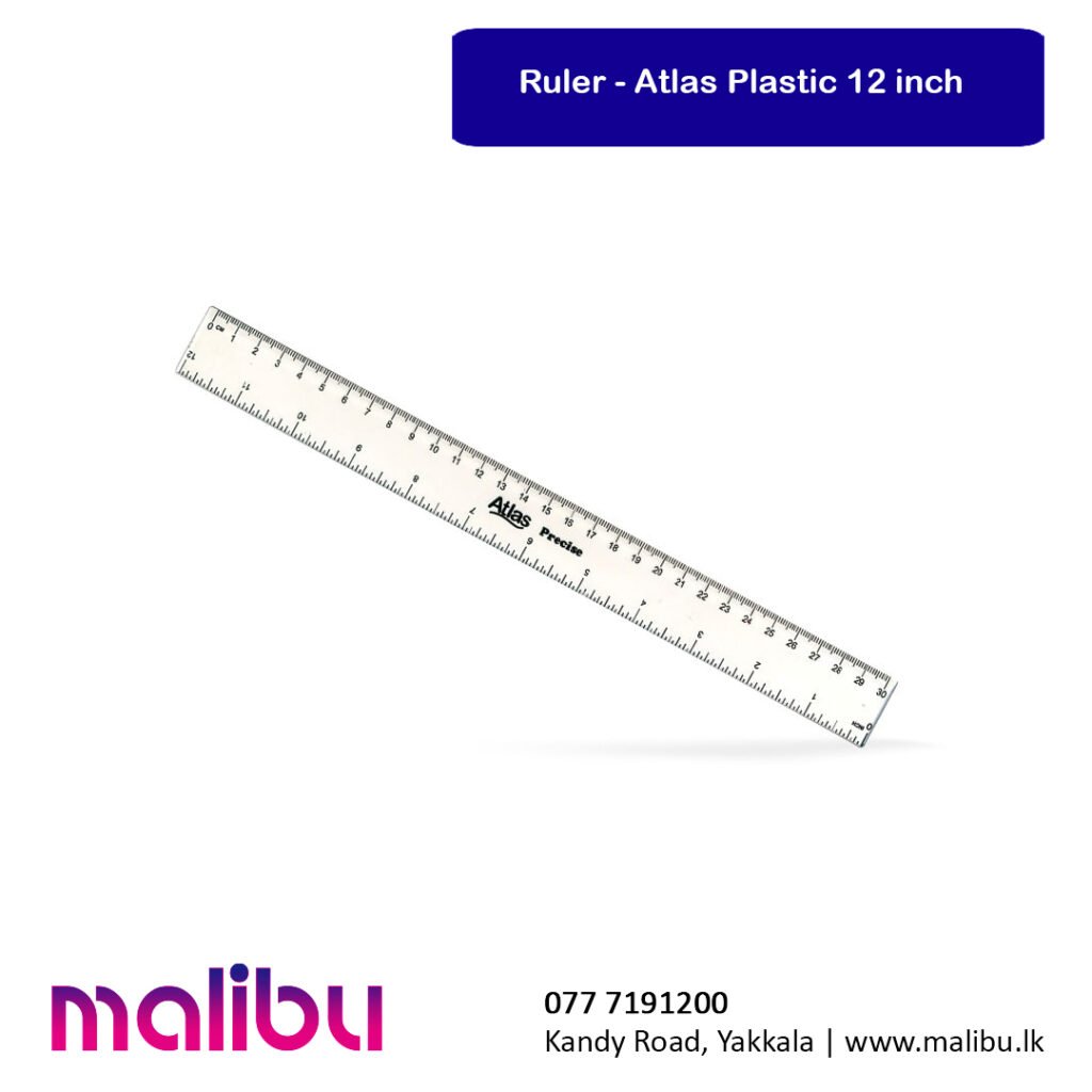 12 Inch On Ruler Ruler – Atlas Plastic 12 inch – Malibu.lk – Stationery Store